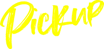 PICK UP